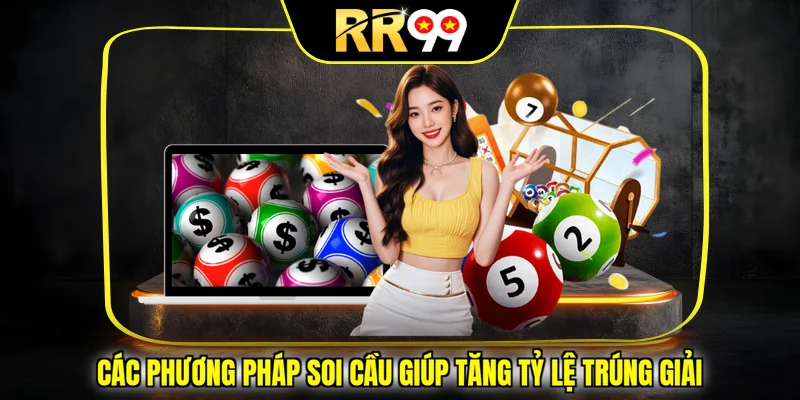Các phương pháp soi cầu giúp tăng tỷ lệ trúng giải